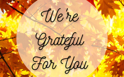 We’re Grateful For You